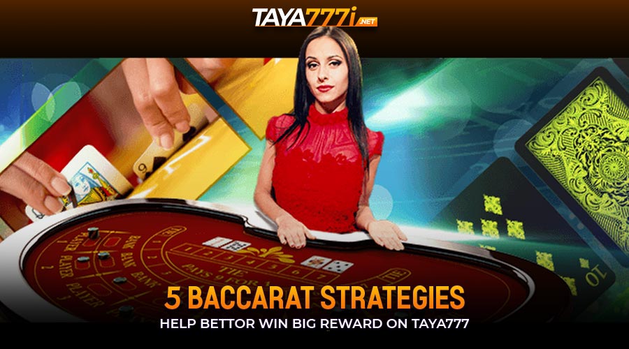 Top 5 Baccarat strategies you should use