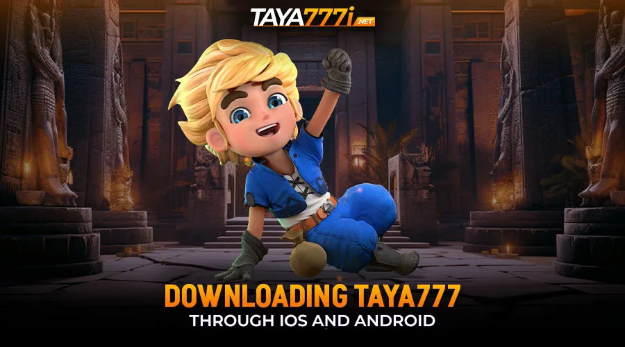 Downloading Taya777 Through IOS and Android