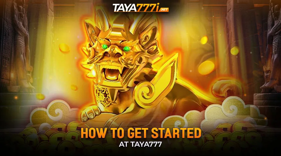 How to Get Started at Taya777