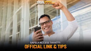 Safely Access Taya777: Official Link & Tips