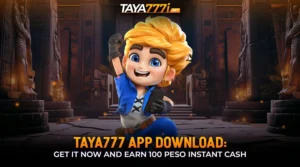 Taya777 App Download: Get It Now and Earn 100 Peso Instant Cash