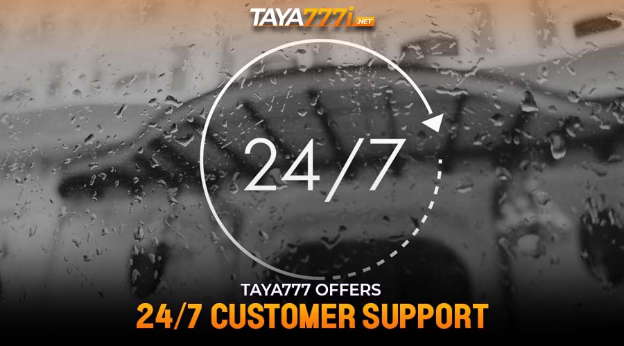 Taya777 Offers 24/7 Customer Support