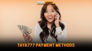 Taya777 Payment Methods