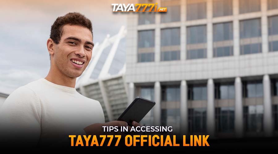 Tips in Accessing Taya777 Official Link