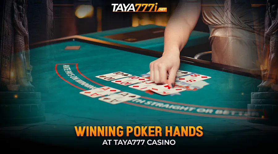 Winning Poker Hands at Taya777 Casino